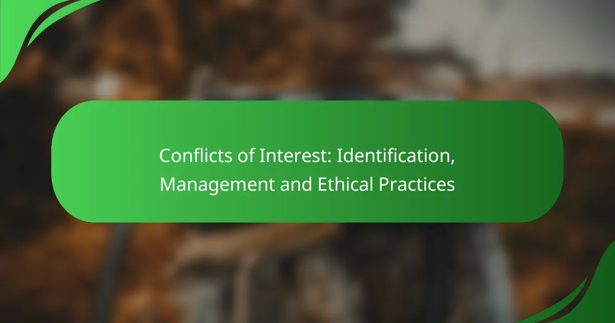 Conflicts of Interest: Identification, Management and Ethical Practices