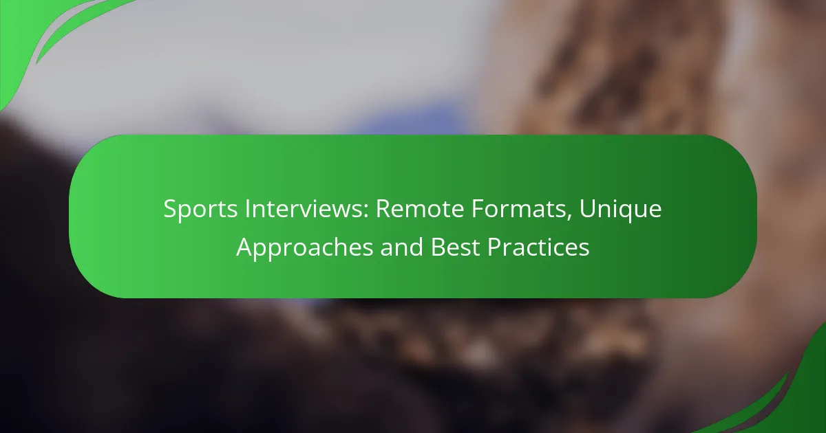 Sports Interviews: Remote Formats, Unique Approaches and Best Practices