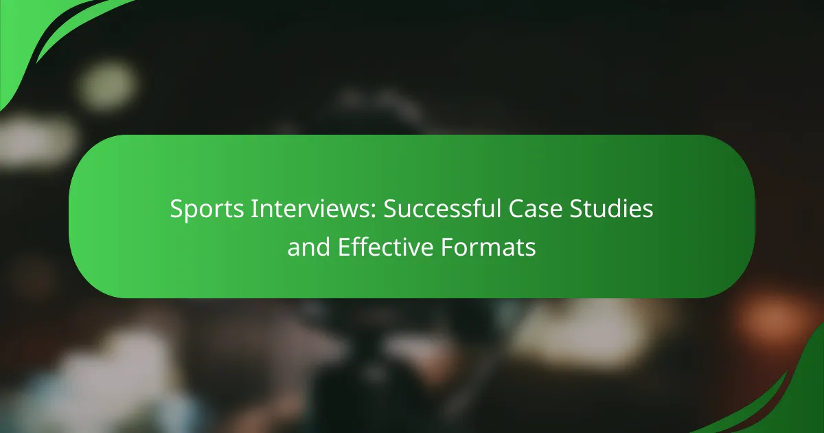 Sports Interviews: Successful Case Studies and Effective Formats