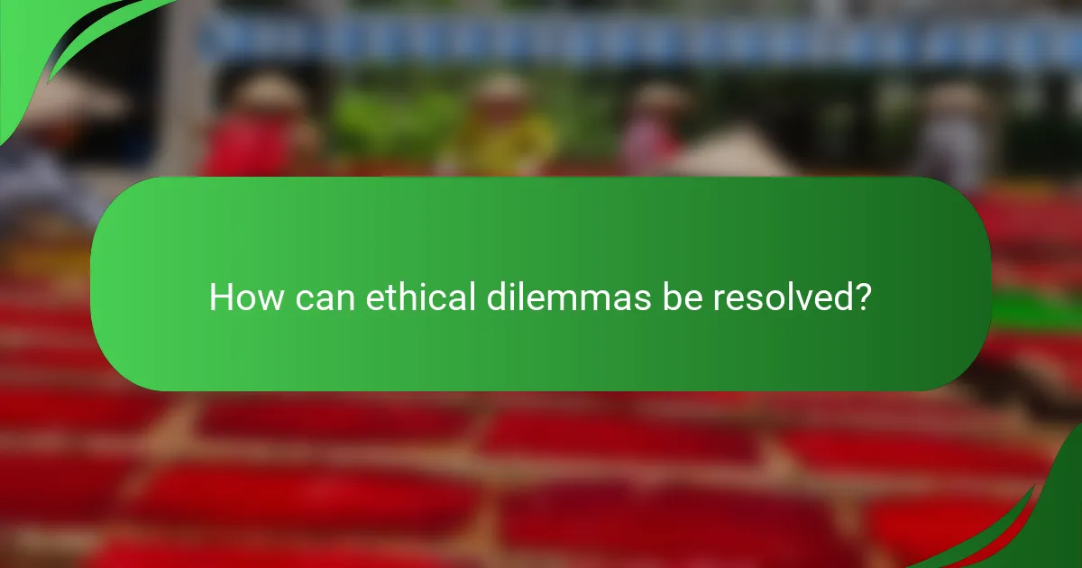How can ethical dilemmas be resolved?