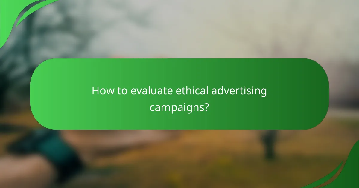 How to evaluate ethical advertising campaigns?