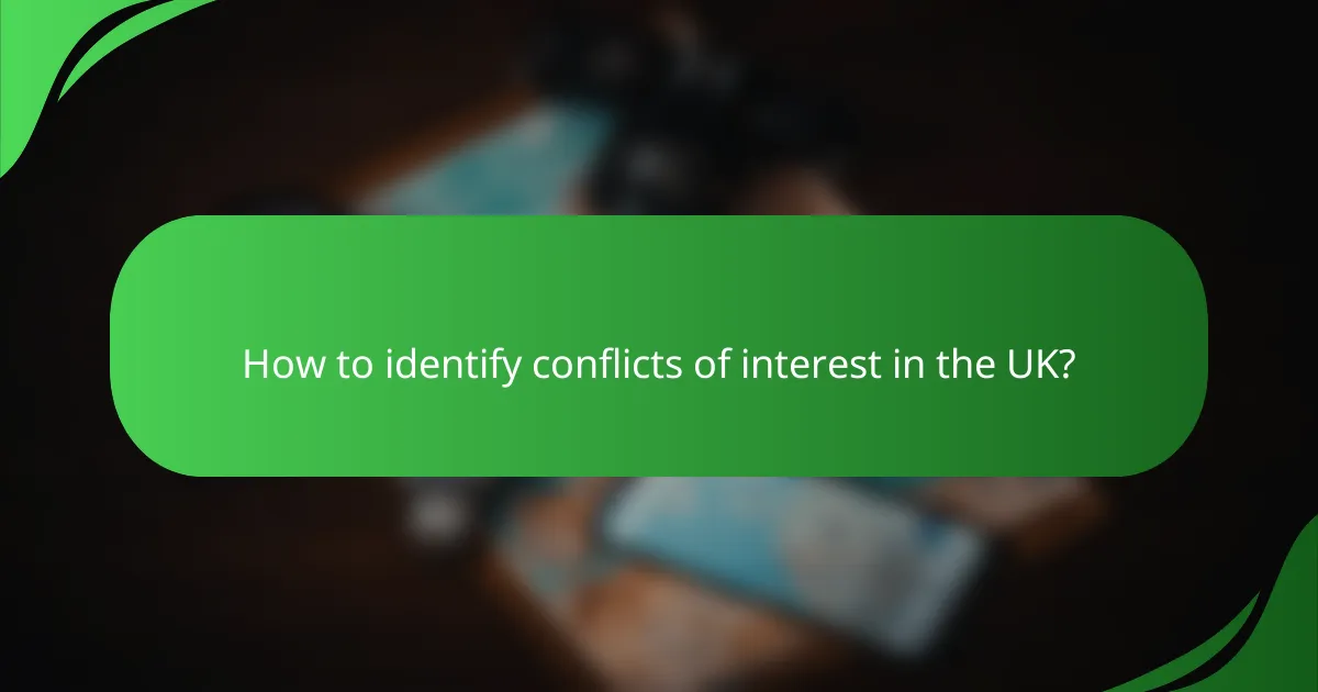 How to identify conflicts of interest in the UK?