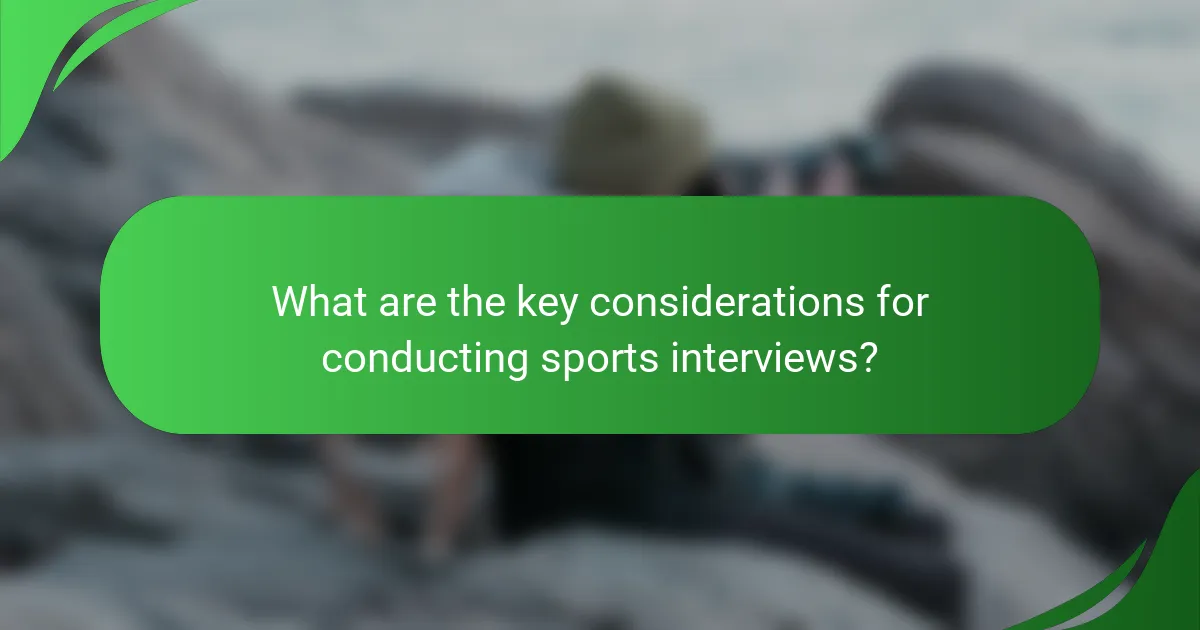 What are the key considerations for conducting sports interviews?